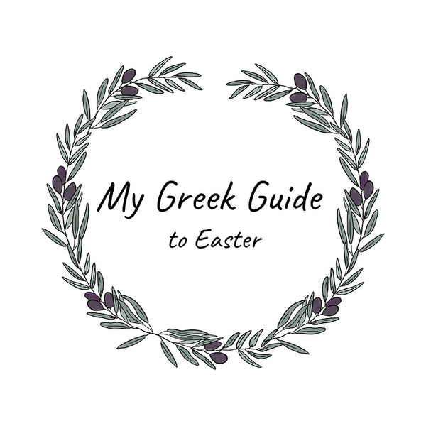 My Greek Guide to Easter