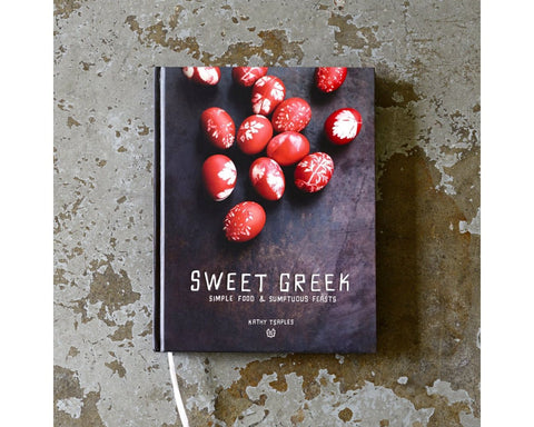 Sweet Greek Cook Book  : Simple Food and Sumptuous Feasts - By Kathy Tsaples